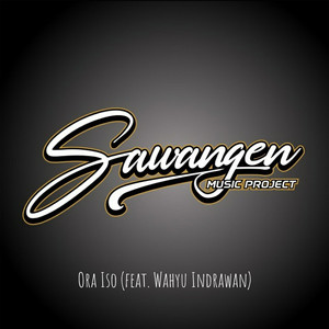 Download Lagu Sawangen Music Project, Wahyu Indrawan - Ora Iso MP3 Download Lagu Sawangen Music Project, Wahyu Indrawan - Ora Iso MP3
