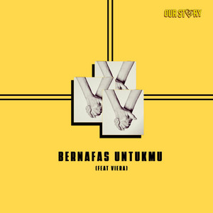 Download Lagu Our Story, Viera - Bernafas Untukmu MP3 Download Lagu Our Story, Viera - Bernafas Untukmu MP3
