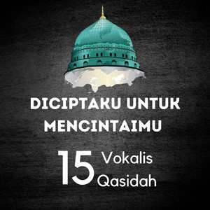 Download Lagu Shatibiyyah Records, 15 Vokalis Qasidah - Diciptaku Untuk Mencintaimu MP3 Download Lagu Shatibiyyah Records, 15 Vokalis Qasidah - Diciptaku Untuk Mencintaimu MP3