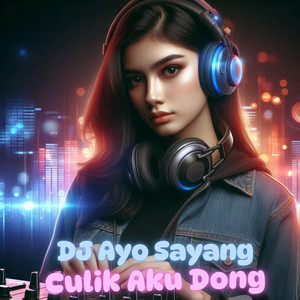 Download Lagu DJ CINTA KANE - DJ Ayo Sayang Culik Aku Dong MP3 Download Lagu DJ CINTA KANE - DJ Ayo Sayang Culik Aku Dong MP3