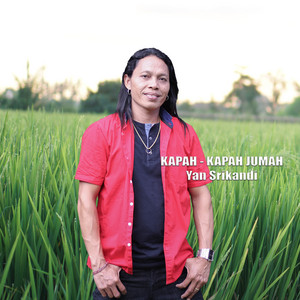 Download Lagu Yan Srikandi - Kapah - Kapah Jumah MP3 Download Lagu Yan Srikandi - Kapah - Kapah Jumah MP3