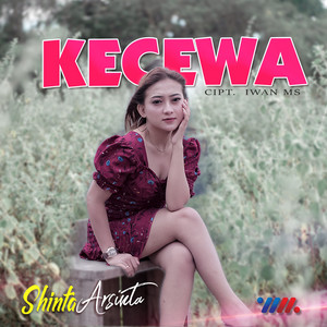 Download Lagu Shinta Arsinta - Kecewa MP3 Download Lagu Shinta Arsinta - Kecewa MP3