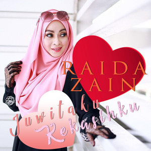 Download Lagu Raida Zain - Juwitaku Kekasihku MP3 Download Lagu Raida Zain - Juwitaku Kekasihku MP3