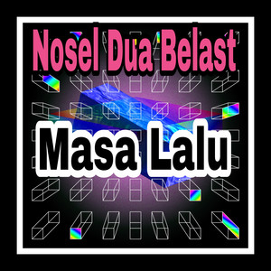 Download Lagu Muhammad Albarake, Nosel Dua Belast - Masa Lalu MP3