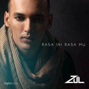 Download Lagu Zul - Rasa Ini Rasa Mu MP3 Download Lagu Zul - Rasa Ini Rasa Mu MP3