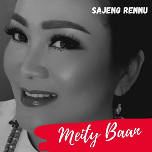 Download Lagu Meity Baan - Sajeng Rennu MP3 Download Lagu Meity Baan - Sajeng Rennu MP3