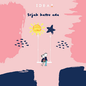 Download Lagu Ideaz - Sejak Kamu Ada MP3 Download Lagu Ideaz - Sejak Kamu Ada MP3