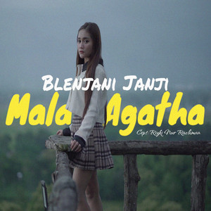 Download Lagu Mala Agatha, Kinur - Blenjani Janji MP3 Download Lagu Mala Agatha, Kinur - Blenjani Janji MP3