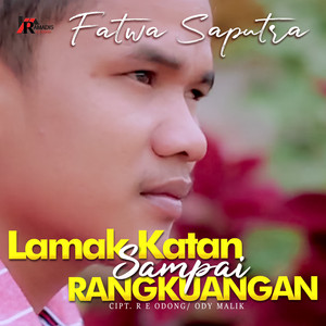 Download Lagu Fatwa Saputra - Lamak Katan Sampai Rangkuangan MP3 Download Lagu Fatwa Saputra - Lamak Katan Sampai Rangkuangan MP3