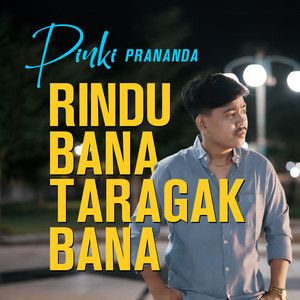 Download Lagu Pinki Prananda - Rindu Bana Taragak Bana MP3 Download Lagu Pinki Prananda - Rindu Bana Taragak Bana MP3