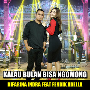 Download Lagu Difarina Indra, Fendik Adella - Kalau Bulan Bisa Ngomong MP3 Download Lagu Difarina Indra, Fendik Adella - Kalau Bulan Bisa Ngomong MP3