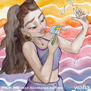 Download Lagu Rahmania Astrini, Wafia - Pick Me (feat. Rahmania Astrini) MP3 Download Lagu Rahmania Astrini, Wafia - Pick Me (feat. Rahmania Astrini) MP3