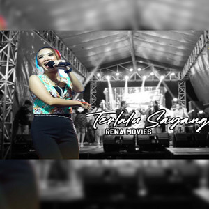 Download Lagu Rena Movies - Terlalu Sayang MP3 Download Lagu Rena Movies - Terlalu Sayang MP3
