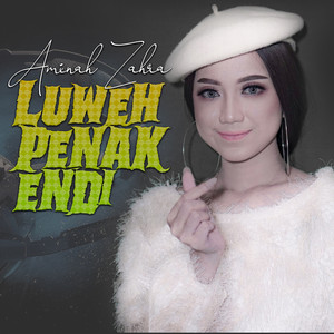 Download Lagu Aminah Zahra - Luweh Penak Endi MP3 Download Lagu Aminah Zahra - Luweh Penak Endi MP3