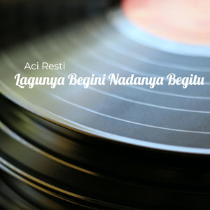 Download Lagu Aci Resti - Lagunya Begini Nadanya Begitu MP3 Download Lagu Aci Resti - Lagunya Begini Nadanya Begitu MP3