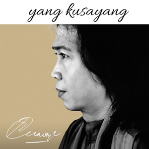 Download Lagu Chrisye - Yang Kusayang MP3 Download Lagu Chrisye - Yang Kusayang MP3