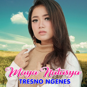 Download Lagu Maya Natasya - Tresno Ngenes MP3 Download Lagu Maya Natasya - Tresno Ngenes MP3