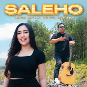 Download Lagu Dara Ayu, Bajol Ndanu - Saleho MP3 Download Lagu Dara Ayu, Bajol Ndanu - Saleho MP3