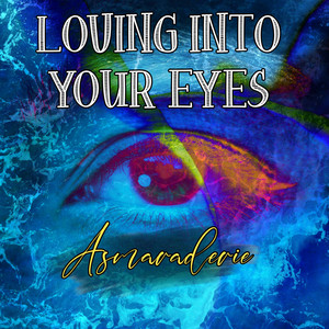 Download Lagu Asmaraderie - Loving into Your Eyes MP3 Download Lagu Asmaraderie - Loving into Your Eyes MP3