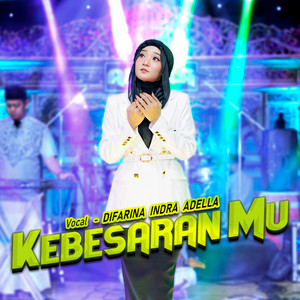 Download Lagu Difarina Indra Adella - Kebesaranmu MP3 Download Lagu Difarina Indra Adella - Kebesaranmu MP3