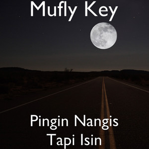 Download Lagu Mufly Key - Pingin Nangis Tapi Isin MP3 Download Lagu Mufly Key - Pingin Nangis Tapi Isin MP3