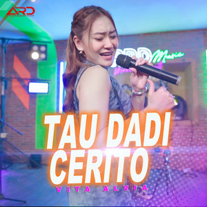 Download Lagu Vita Alvia - Tau Dadi Cerito MP3 Download Lagu Vita Alvia - Tau Dadi Cerito MP3