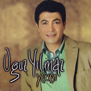 Download Lagu Oguz Yilmaz - Yersen MP3 Download Lagu Oguz Yilmaz - Yersen MP3
