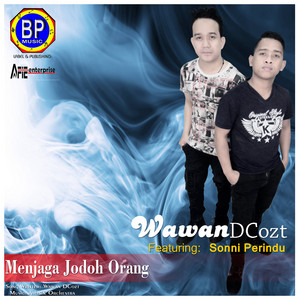 Download Lagu Wawan Dcost - Menjaga Jodoh Orang MP3