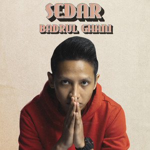 Download Lagu Badrul Ghani - Sedar MP3 Download Lagu Badrul Ghani - Sedar MP3