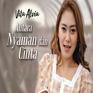 Download Lagu Vita Alvia - Antara Nyaman Dan Cinta MP3 Download Lagu Vita Alvia - Antara Nyaman Dan Cinta MP3