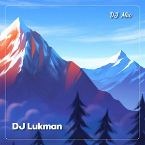 Download Lagu DJ Lukman - Dj jangan tanya bagaimana esok MP3 Download Lagu DJ Lukman - Dj jangan tanya bagaimana esok MP3