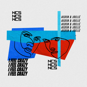 Download Lagu Aeden, Joellé - I Feel Crazy MP3 Download Lagu Aeden, Joellé - I Feel Crazy MP3
