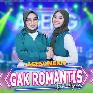 Download Lagu Ageng Music, Duo Ageng - Gak Romantis MP3 Download Lagu Ageng Music, Duo Ageng - Gak Romantis MP3