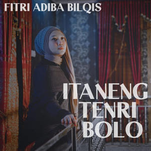 Download Lagu Fitri Adiba Bilqis - Itaneng Tenri Bolo MP3