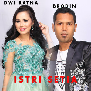 Download Lagu Brodin, Dwi Ratna - Istri Setia MP3