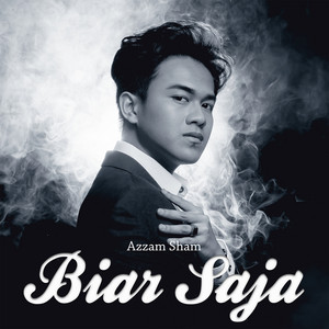 Download Lagu Azzam Sham - Biar Saja MP3