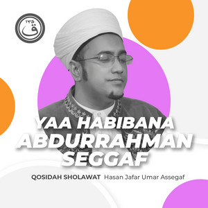 Download Lagu Hasan Jafar Umar Assegaf - Qosidah Yaa Habibana Abdurrahman Seggaf MP3 Download Lagu Hasan Jafar Umar Assegaf - Qosidah Yaa Habibana Abdurrahman Seggaf MP3