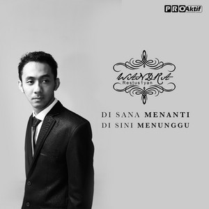 Download Lagu Wandra - Di Sana Menanti Di Sini Menunggu MP3 Download Lagu Wandra - Di Sana Menanti Di Sini Menunggu MP3