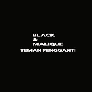 Download Lagu Black, Malique - Teman Pengganti MP3 Download Lagu Black, Malique - Teman Pengganti MP3