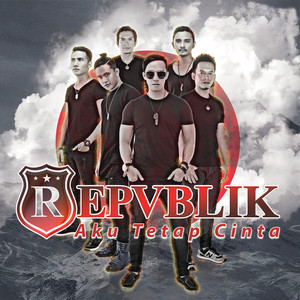 Download Lagu Repvblik - Aku Tetap Cinta MP3 Download Lagu Repvblik - Aku Tetap Cinta MP3