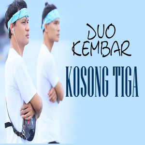 Download Lagu Duo Kembar - Kosong Tiga MP3 Download Lagu Duo Kembar - Kosong Tiga MP3