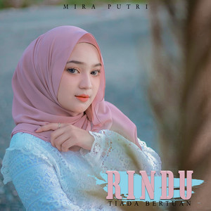 Download Lagu Mira Putri - Rindu Tiada Bertuan MP3 Download Lagu Mira Putri - Rindu Tiada Bertuan MP3