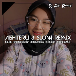 Download Lagu DJ Azi Remix - Aishiteru 3 MP3 Download Lagu DJ Azi Remix - Aishiteru 3 MP3
