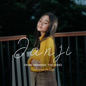 Download Lagu Sahmafella - Janji (From "Miranda" The Series) MP3