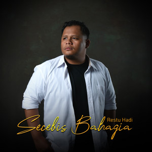 Download Lagu Restu Hadi - Secebis Bahagia MP3 Download Lagu Restu Hadi - Secebis Bahagia MP3