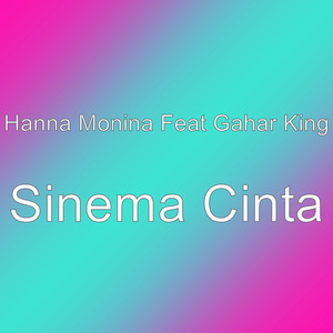Download Lagu Hanna Monina, Gahar King - Sinema Cinta MP3 Download Lagu Hanna Monina, Gahar King - Sinema Cinta MP3