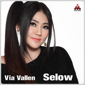 Download Lagu Via Vallen - Selow MP3 Download Lagu Via Vallen - Selow MP3