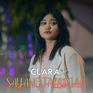 Download Lagu Clara - Sayang Talabiah MP3