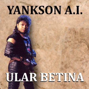 Download Lagu Yankson A.I. - Ular Betina MP3 Download Lagu Yankson A.I. - Ular Betina MP3