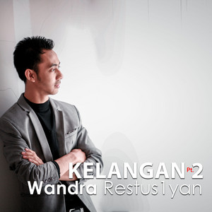 Download Lagu Wandra Restusiyan - Kelangan, Pt. 2 MP3 Download Lagu Wandra Restusiyan - Kelangan, Pt. 2 MP3